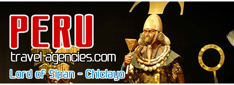 Peru Travel Agencies, Peru Tours Chiclayo, Lord of Sipan